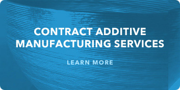 contract additive manufacturing services